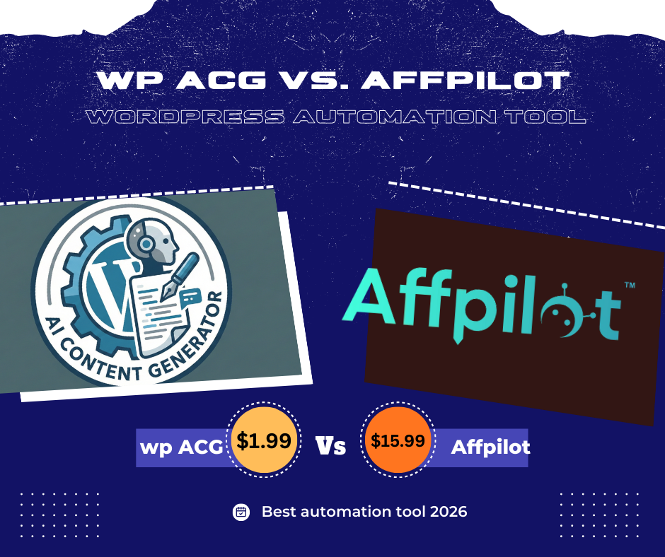 WP ACG vs. AffPilot: Which Automation Tool Should You Choose in 2026?